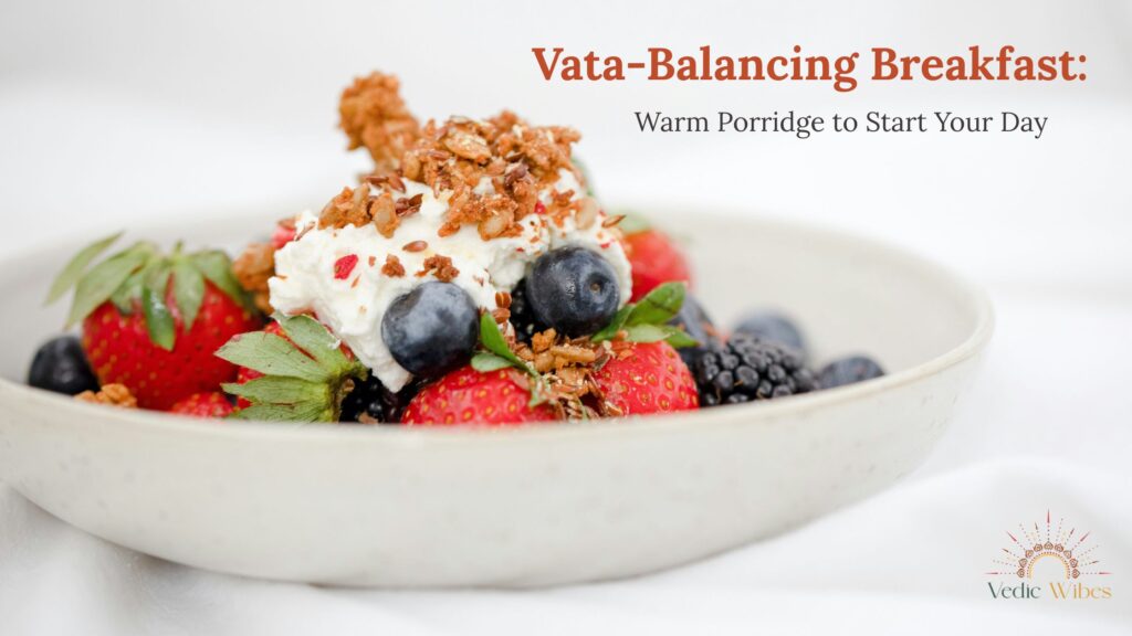 How-to-calm-Vata-dosha-with-food-Vedicwibes