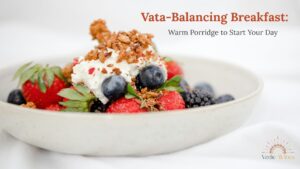 How-to-calm-Vata-dosha-with-food-Vedicwibes