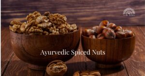 Ayurvrdic spiced nuts vedicwibes